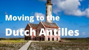 Moving to the Dutch Antilles from Spain